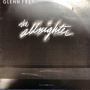 L LP グレン・フライ Glenn Frey The Allnighter exイーグルス レコード 5点以上落札で送料無料