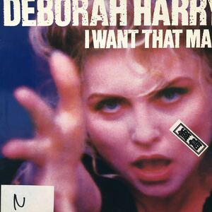 L 12インチ デボラ・ハリー Deborah Harry I Want That Man / Bike Boy レコード 5点以上落札で送料無料