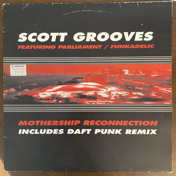 Scott Grooves Featuring Parliament / Funkadelic Mothership Reconnection (Daft Punk Remix) /12/レコード