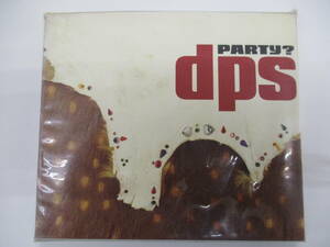 dps PARTY?