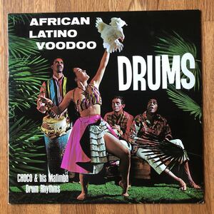 CHOCO & HIS MAFIMBA DRUM RHYTHMS - AFRICAN LATINO VOODOO DRUMS