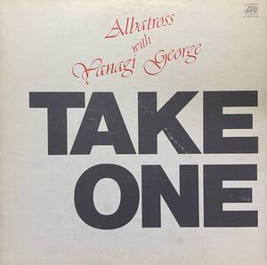 ALBATROSS WITH YANAGI GEORGE (柳ジョージ)/TAKE ONE