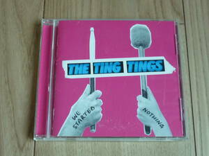 THE TING TINGS WE STARTED NOTHING / ザ・ティン・ティンズ　ウイ・スターテッド・ナッシング 全13曲　定価２100円　解説・歌詞・対訳付