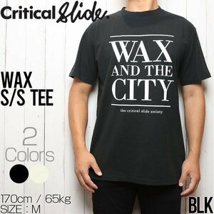 [クリックポスト対応] Critical Slide クリティカルスライド TCSS ティーシーエスエス WAX S/S TEE 半袖Tシャツ J20TE009 BLK Sサイズ