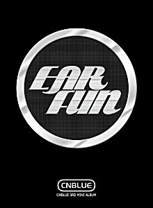 Ear Fun : CNBLUE Mini Album Vol.3 韓国盤 輸入盤 レンタル落ち 中古 CD