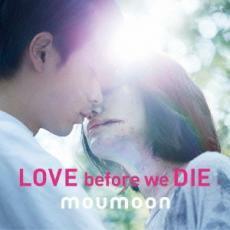 LOVE before we DIE レンタル落ち 中古 CD