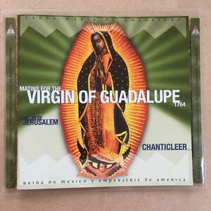 【CD③】 シャンティクリア「イグナシオ・デ・エルサレム:Matins for the Virgin of Guadalupe」