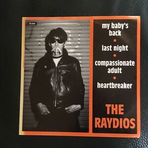 中古 7 EP レコード 4曲入り THE RAYDIOS / MY BABY'S BACK (TARGET EARTH RECORDS TEENGENERATE FIRESTARTER) POWERPOP 試聴済 送料無料
