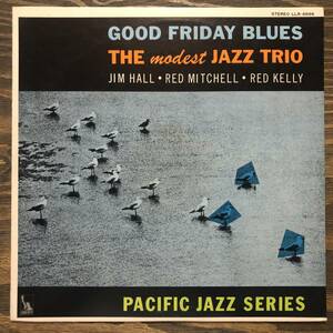 LP◆THE MODEST JAZZ TRIO◆GOOD FRIDAY BLUES◆LIBERTY◆LLR-8886◆ライナー付き◆Jim Hall / Red Mitchell / Red Kelly