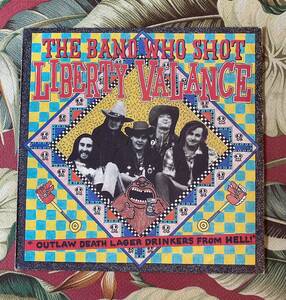 The Band Who Shot Liberty Valance LP Outlaw Death Lager Drinkers From Hell 1988 Australia Cow Punk ラスティック サイコビリー