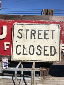即決【STREET CLOSED】76x61cm ヴィンテージ USA ロードサイン 看板 アメリカンフェンス シャビー ジャンク ガレージ 店舗ディスプレイ