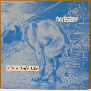 TWISTER-It's A Dog's Life (UK Orig.Blue Vinyl 7)