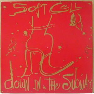 SOFT CELL-Down In The Subway (UK Orig.7)