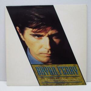 BRYAN FERRY-...Is Your Love Strong Enough? (UK Orig.7+PS)