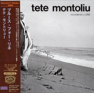 ■□Tete Montoliuテテ・モントリュー/ブルース・フォー・リネ(紙ジャケ)□■