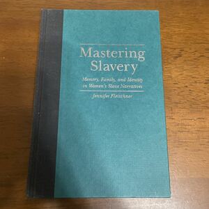 ●洋書/稀少●Mastering Slavery/Memory,Family,and Identity in Women's Slave Narratives/外国語/文学/小説/英語/単語/学習 ★677 2107