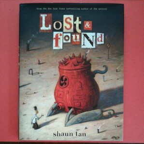 お買得品！ショーン・タン オリジナル英語版絵本「 Lost & found（ロスト＆ファウンド）」