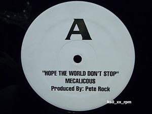 ★☆Mecalicous「Hope The World Don't Stop / How You Feel」Produced By Pete Rock☆★