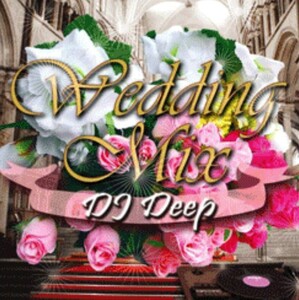 即決 新品 DJ DEEP / WEDDING MIX 安室奈美恵 西野カナ 嵐 湘南乃風など収録★MURO KIYO NUJABES PUNPEE KOMORI KENTA MINOYAMA 左箱