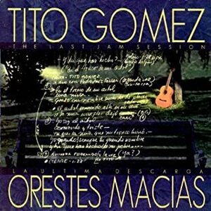 ★キューバの巨匠男性歌手!!Tito Gomez & Orestes Macias ティトゴメスCD【La Ultima Descarga】ヴィンテージ集。