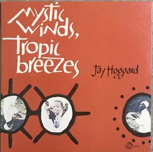 Jay Hoggard - Mystic Winds, Tropic Breezes - India Navigation ■