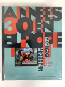 ANNEES 30EN EUROPE 1929年から1939年のヨーロッパの美術・アート 洋書/フランス語 パリ市立近代美術館 図録 1997年　　　【ta01c】