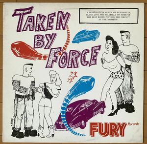 V.A. TAKEN BY FORCE、ネオロカ、サイコビリー、1988年、FURY RECORDS、ロカビリー、niteshift trio、hot rod gang、deuces wild、LP