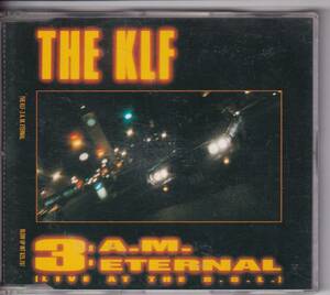 CD The KLF Featuring The Children Of The Revolution 3 A.M. Eternal (Live At The S.S.L.) ドイツ盤シングル