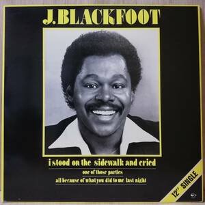 【12''】J. Blackfoot I Stood On The Sidewalk And Cried - RHR 3407 - *12
