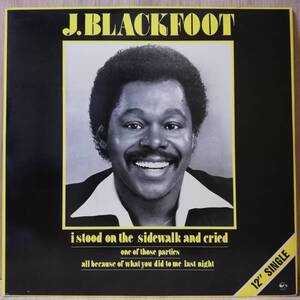 【12''】J. Blackfoot I Stood On The Sidewalk And Cried - RHR 3407 - *12