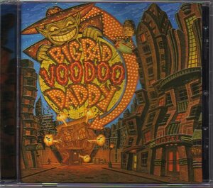 ビッグ・バッド・ヴードゥー・ダディ「BIG BAD VOODOO DADDY」