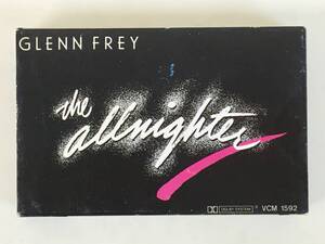 ★☆D404 GLENN FREY グレン・フライ THE ALLNIGHTER オールナイター カセットテープ☆★