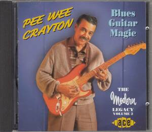 輸 Pee Wee Crayton Blues Guitar Magic (The Modern Legacy Volume 2)◆規格番号■CDCHD-767◆送料無料■即決●交渉有