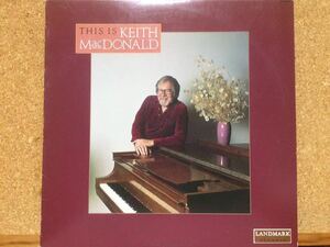 LP★キース・マクドナルドKeith MacDonald★ソロ・ピアノSolo Piano☆ランドマーク盤