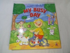 仕掛絵本[My Busy Day : CHANGING PICTURES] 洋書 英語絵本 つまみ引き 大型