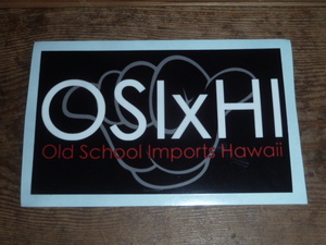 OldSchoolImportsHawaii OSIxHI ステッカー ハワイ 本物 正規品 USDM JDM HDM 808allday in4mation udown hilife fatlace illest 旧車 15