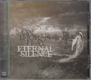 ON THORNS I LAY / ETERNAL SILENCE 男女性Voゴシック