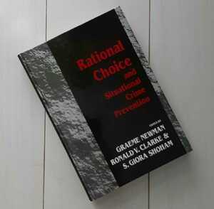 洋書 Rational Choice and Situational Crime Prevention: Theoretical Foundations