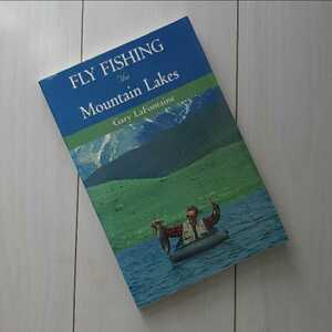 洋書 Fly Fishing the Mountain Lakes