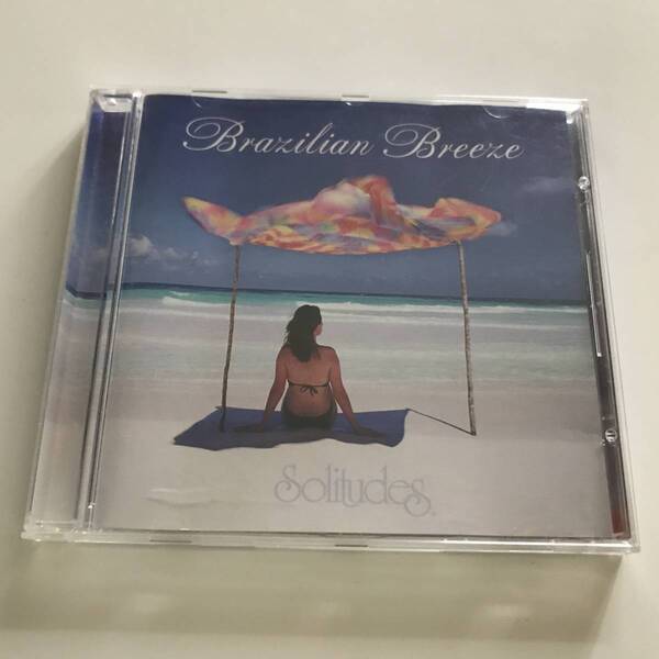 中古CD Brazilian Breeze ブラジリアン・ブリーズ Dan Gibson Solitudes アンビエント・ボサ・ノヴァ 環境音+生楽器 ピアノ ギター