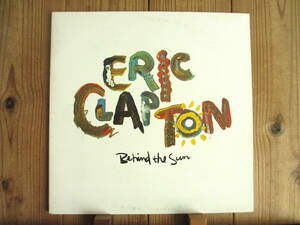 オリジナル / Eric Clapton / エリッククラプトン / Behind The Sun / Duck Records / 925 166-1