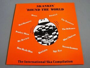 《美品》V.A. Skankin' 'Round The World 1988 UK Orig.LP Feat. BAD MANNERS POTATO 5 TOASTERS BIM SKALA BIM DELTONES ネオスカ NEO SKA
