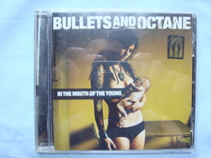 CD【BULLETS　AND　OCTANE（ブレッツ・アンド・オクタン）★IN THE MOUTH OF THE YOUNG】正規輸入盤全12曲（個人所有）
