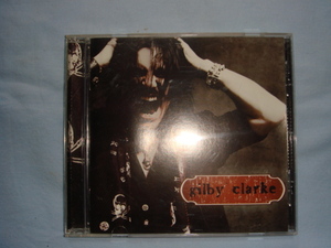 CD【GILBY　CLARKE（ギルビー・クラーク）】正規輸入盤全14曲（個人所有）