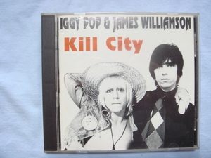 希少CD【IGGY POP&JAMES WILLIAMSON(イギー・ポップ)★Kill City】正規輸入盤全11曲(個人所有)