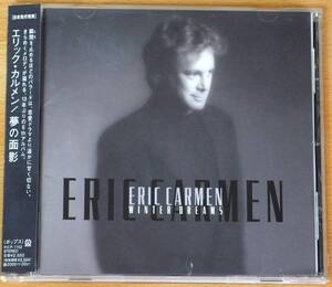 Eric Carmen Winter Dreams エリック・カルメン 夢の面影 国内盤中古美品CD 名曲Almost Paradise収録 東ひさゆき、中田利樹ライナー付き