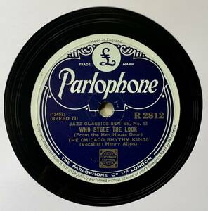 THE CHICAGO RHYTHM KINGS/ WHO STOLE THE LOCK/SOMEONE STOLE GABRIEL*SHORN (Parlo R2812) SP запись 78RPM JAZZ { Британия }