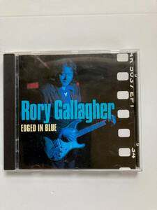 【ブルースロック】ロリー・ギャラガー（RORY GALLAGHER)「EDGED IN BLUE」(レア）中古CD、UKオリジナル初盤、BR-66
