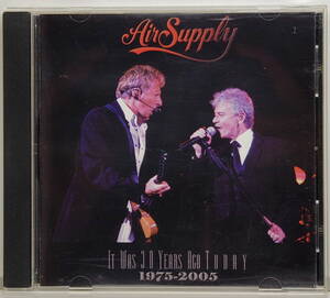 Air Supply（エア・サプライ） / IT WAS 30 YEARS AGO TODAY 1975-2005 （CD）