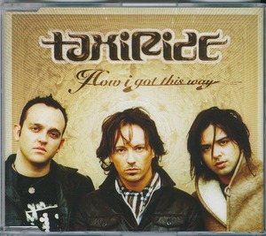 TAXIRIDE / タクシーライド / HOW I GOT THIS WAY /Australia盤/中古CDS!!48236